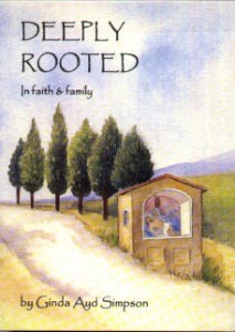 Deeply Rooted in Faith & Family by Ginda Simpson