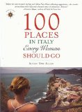 100 Place in Italy Every Woman Should Go