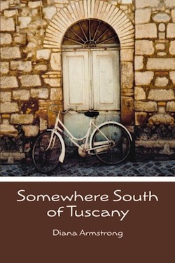 Somewhere South of Tuscany by Diana Armstrong