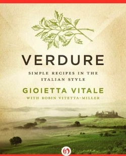 Verdure: Simple Recipes in the Italian Style by Gioietta Vitale