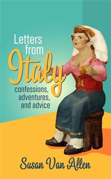 Letters from Italy by Susan Van Allen