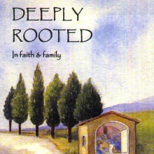 Deeply Rooted in Faith & Family by Ginda Simpson