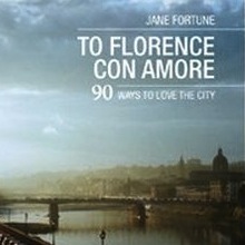 To Florence Con Amore by Jane Fortune