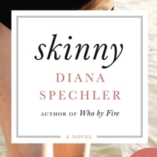 Skinny by Diana Spechler