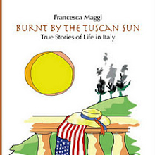 Burnt by the Tuscan Sun by Francesca Maggi