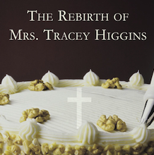 The Rebirth of Mrs. Tracey Higgins by Arlene Gibbs