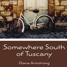 Somewhere South of Tuscany by Diana Armstrong