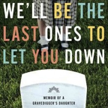 We'll Be the Last Ones to Let You Down by Rachael Hanel