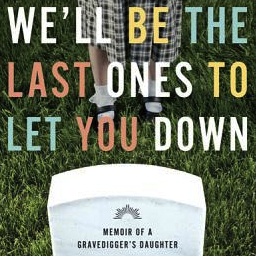 We'll Be the Last Ones to Let You Down by Rachael Hanel